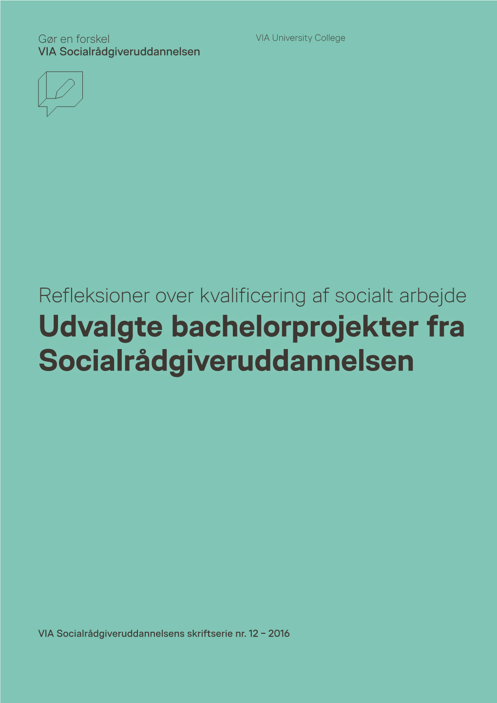 Udvalgte Bachelorprojekter Fra Socialrådgiveruddannelsen