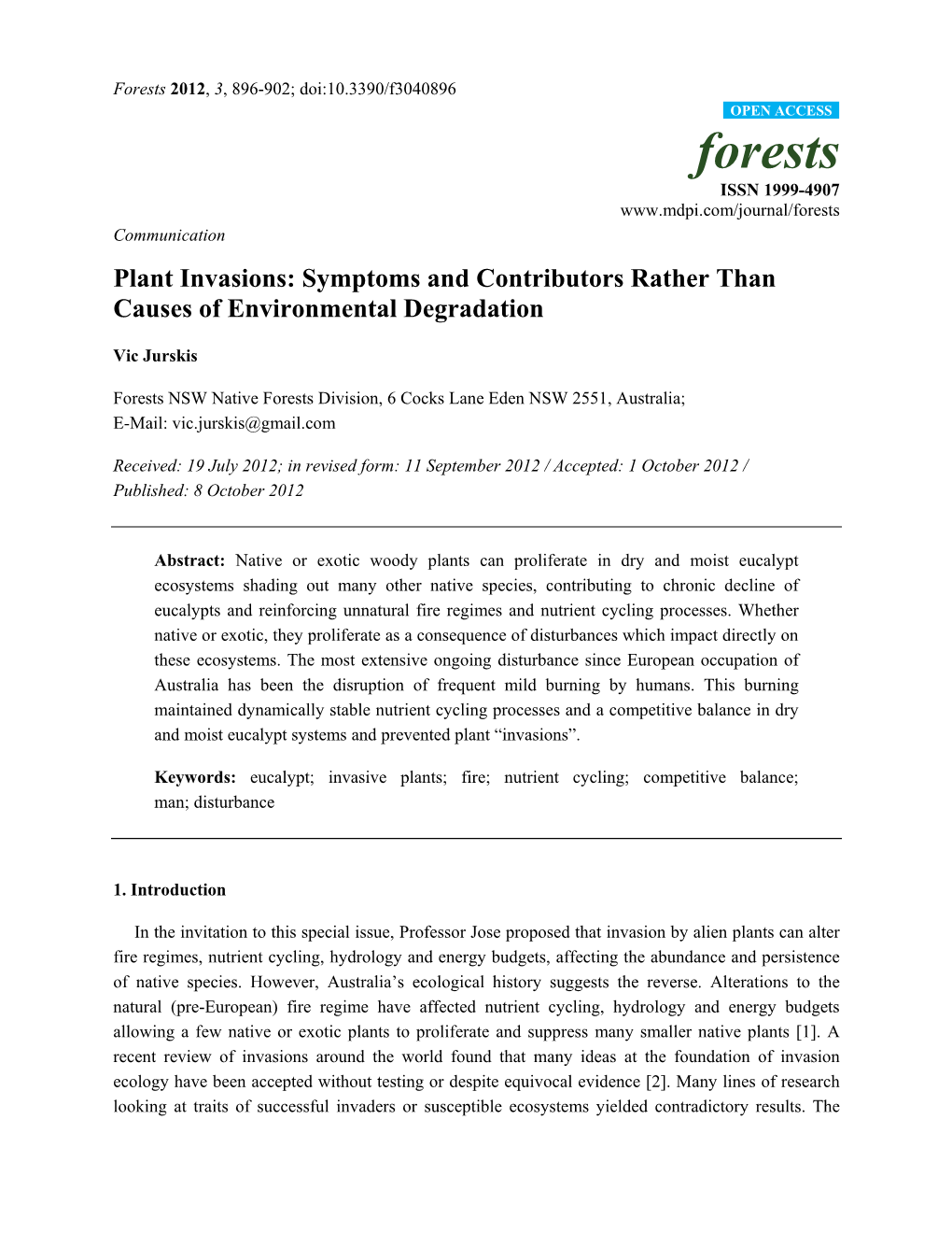 Plant Invasions: Symptoms and Contributors Rather Than Causes of Environmental Degradation