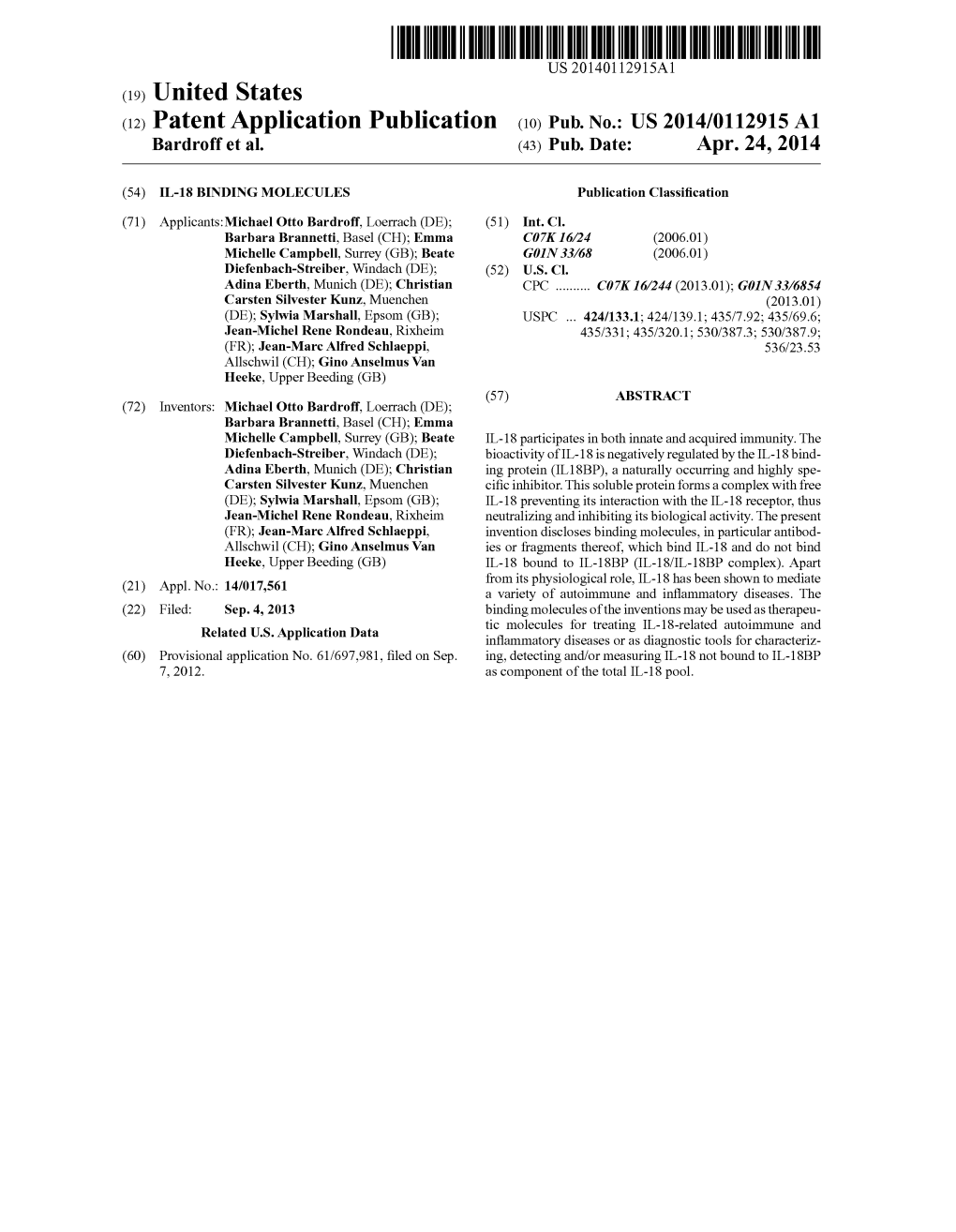 (12) Patent Application Publication (10) Pub. No.: US 2014/0112915 A1 Bardroff Et Al