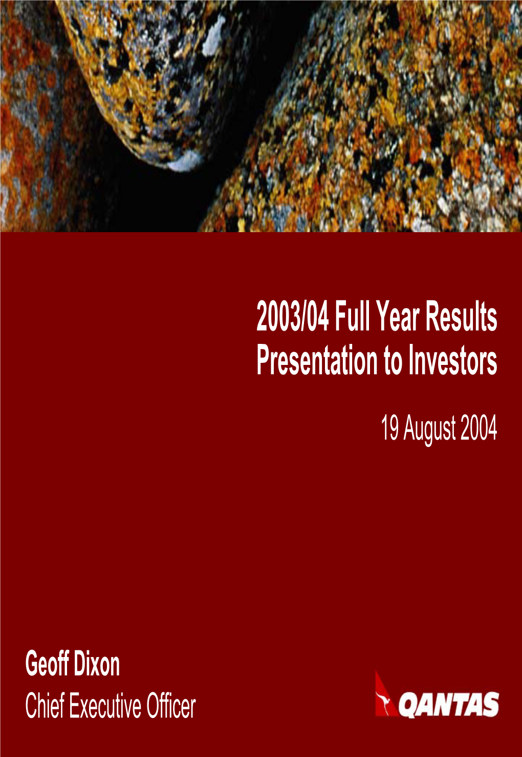 2003/04 Full Year Results Presentation to Investors 19 August 2004