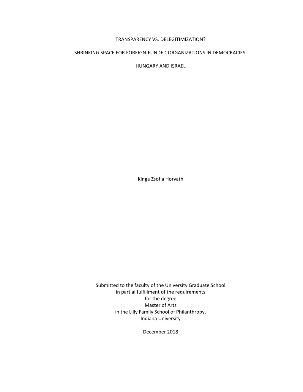 SHRINKING SPACE for FOREIGN-FUNDED ORGANIZATIONS in DEMOCRACIES: HUNGARY and ISRAEL Kinga Zs