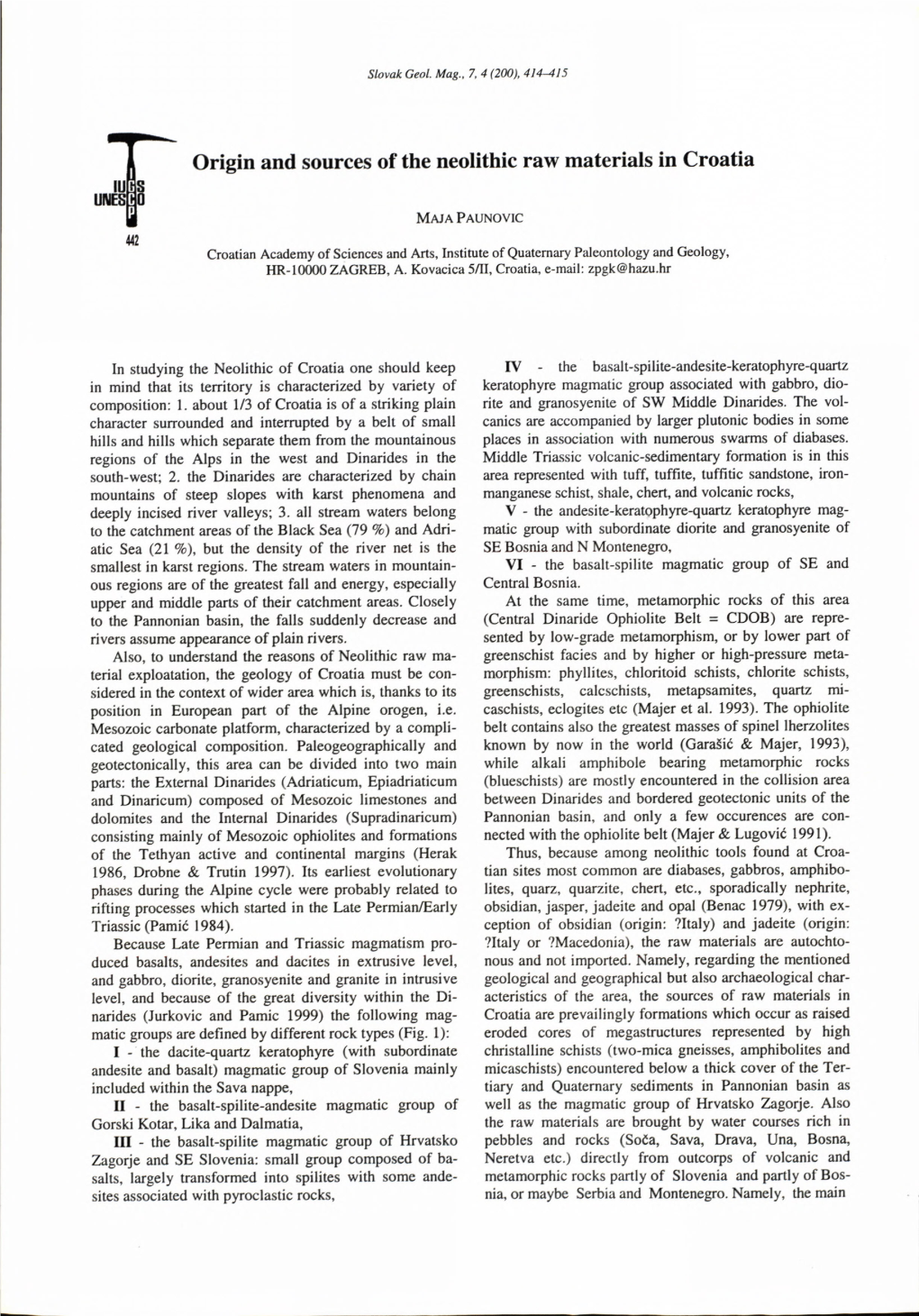 Origin and Sources of the Neolithic Raw Materials in Croatia