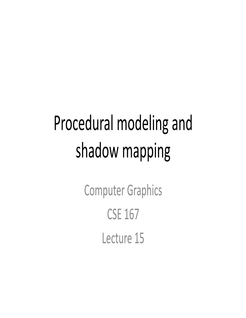 Procedural Modeling and Shadow Mapping