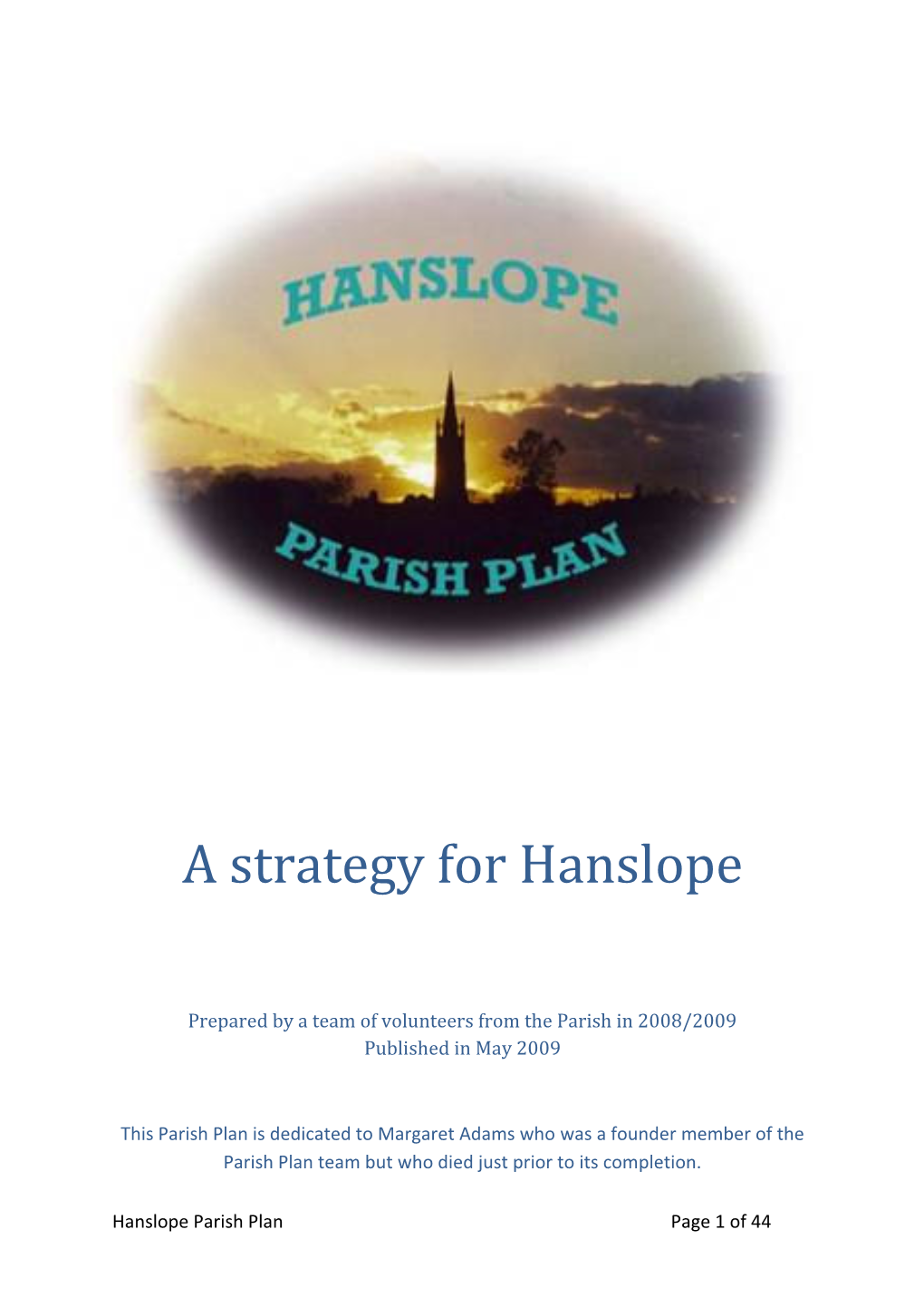 A Strategy for Hanslope