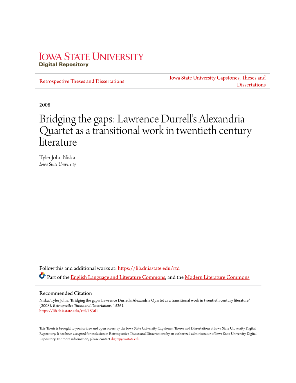 Lawrence Durrell's Alexandria Quartet As a Transitional Work in Twentieth Century Literature Tyler John Niska Iowa State University