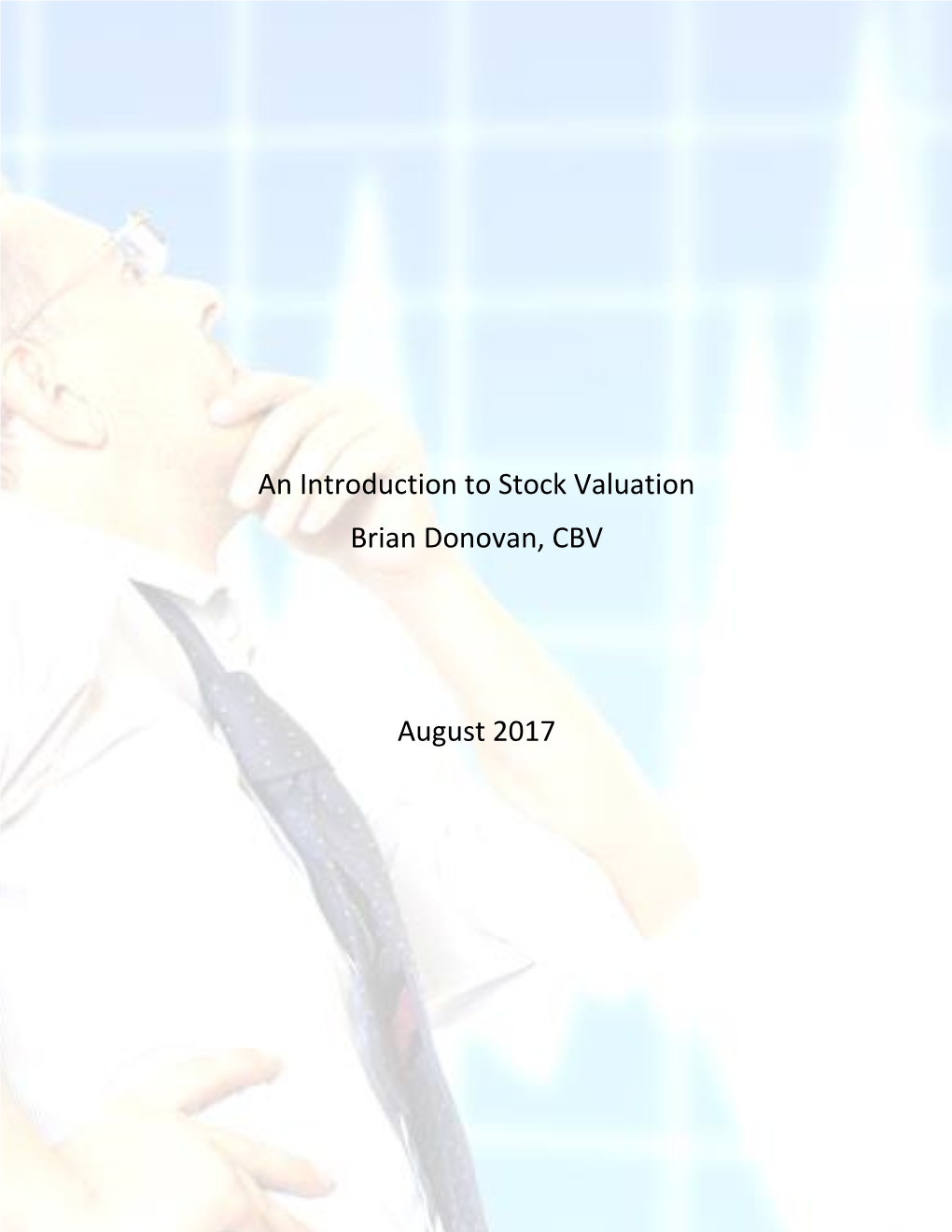 An Introduction to Stock Valuation Brian Donovan, CBV August 2017