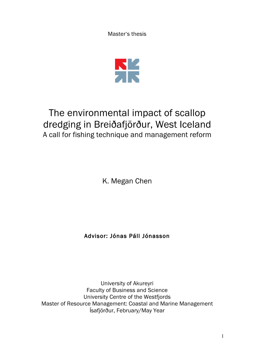 The Environmental Impact of Scallop Dredging in Breiðafjörður, West Iceland a Call for Fishing Technique and Management Reform