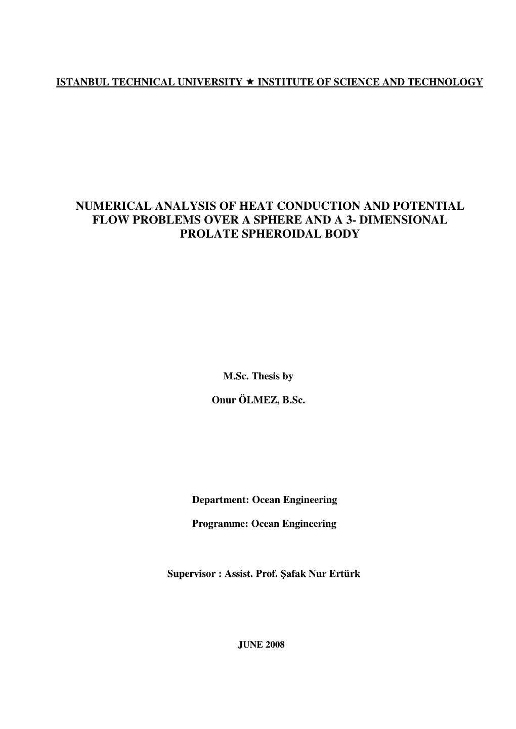 Numerical Analysis of Heat Conduction and Potential Flow Problems Over a Sphere and a 3- Dimensional Prolate Spheroidal Body