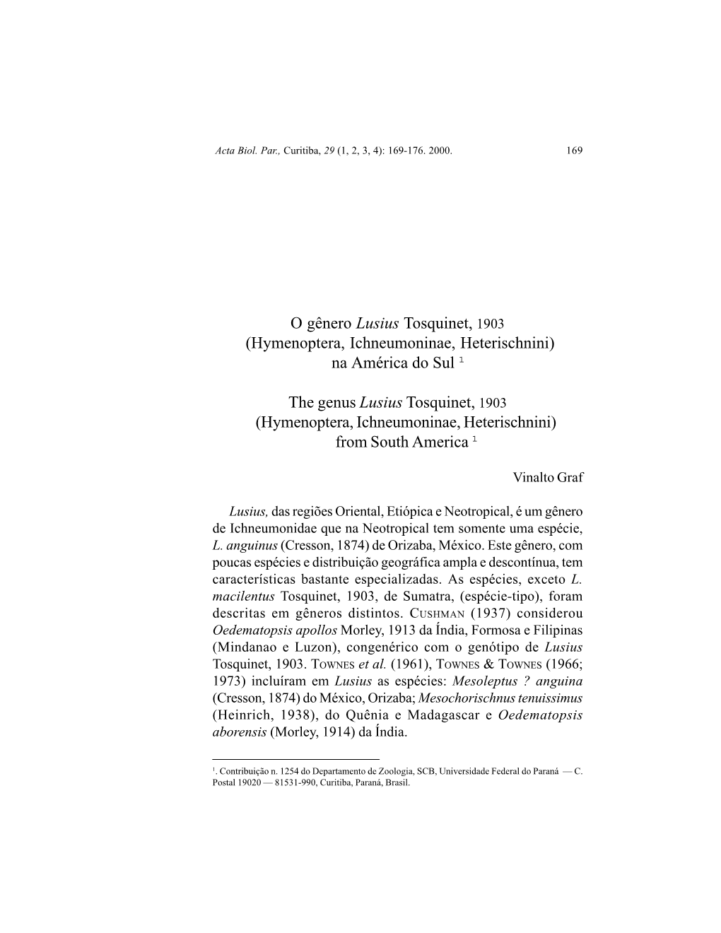 O Gênero Lusius Tosquinet, 1903 (Hymenoptera, Ichneumoninae, Heterischnini) Na América Do Sul 1