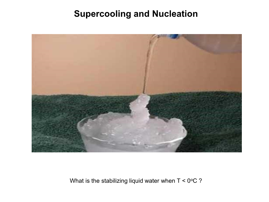 Supercooling and Nucleation