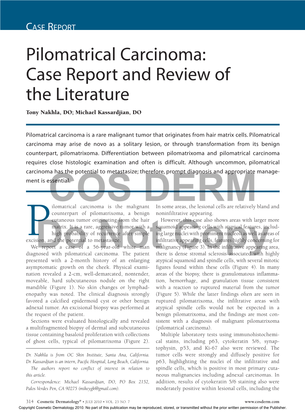 Pilomatrical Carcinoma: Case Report and Review of the Literature Tony Nakhla, DO; Michael Kassardjian, DO