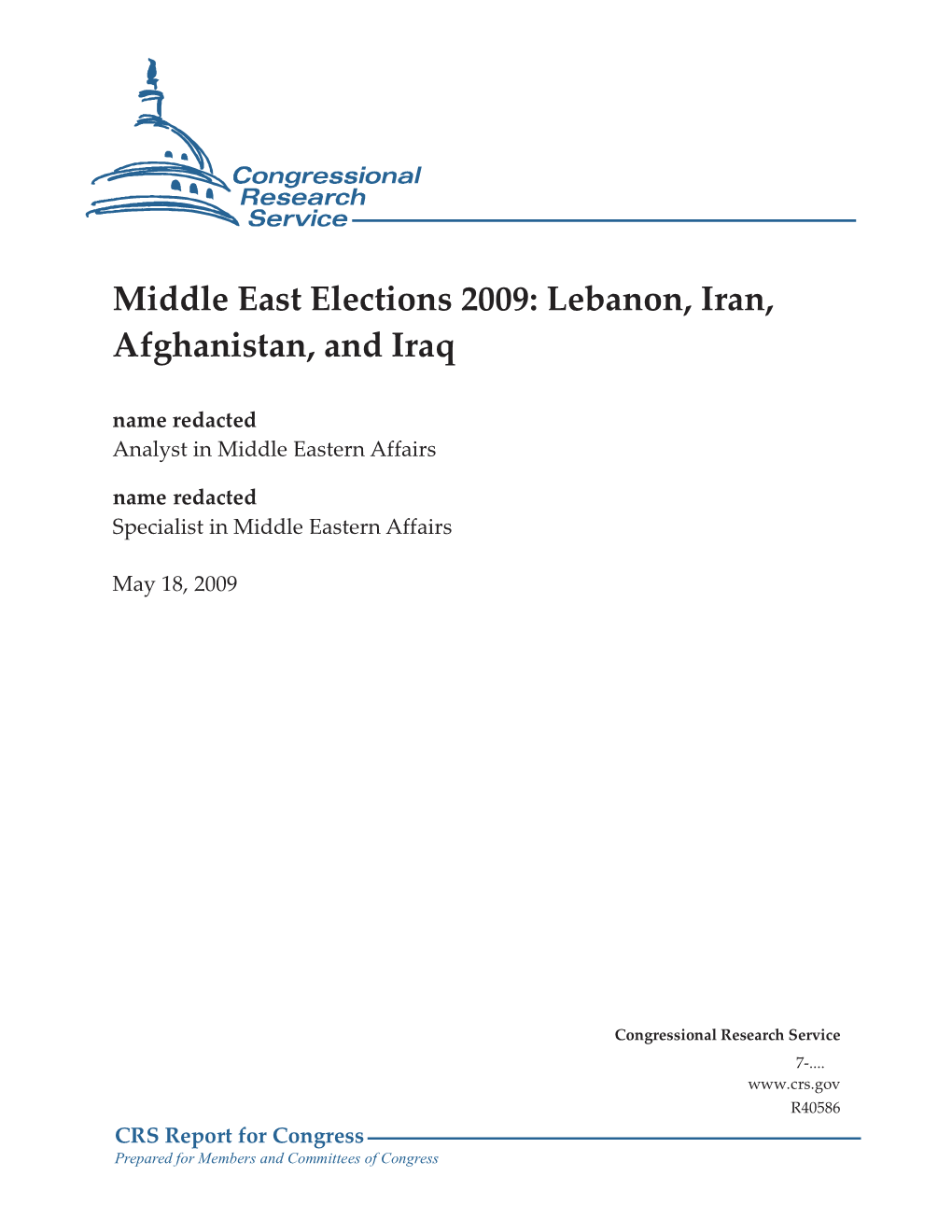 Middle East Elections 2009: Lebanon, Iran, Afghanistan, and Iraq Name Redacted Analyst in Middle Eastern Affairs Name Redacted Specialist in Middle Eastern Affairs