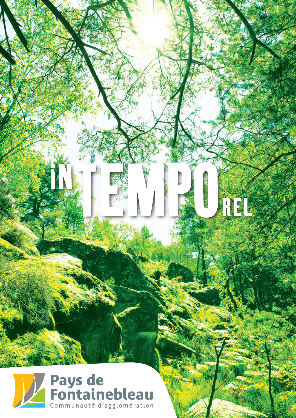 TEMPOREL Une Édition Hors Du Temps De Votre Magazine Tempo : « Intemporel » ! C’Est Une Invitation À Découvrir Ou Redécouvrir Les Trésors Cachés Du Territoire