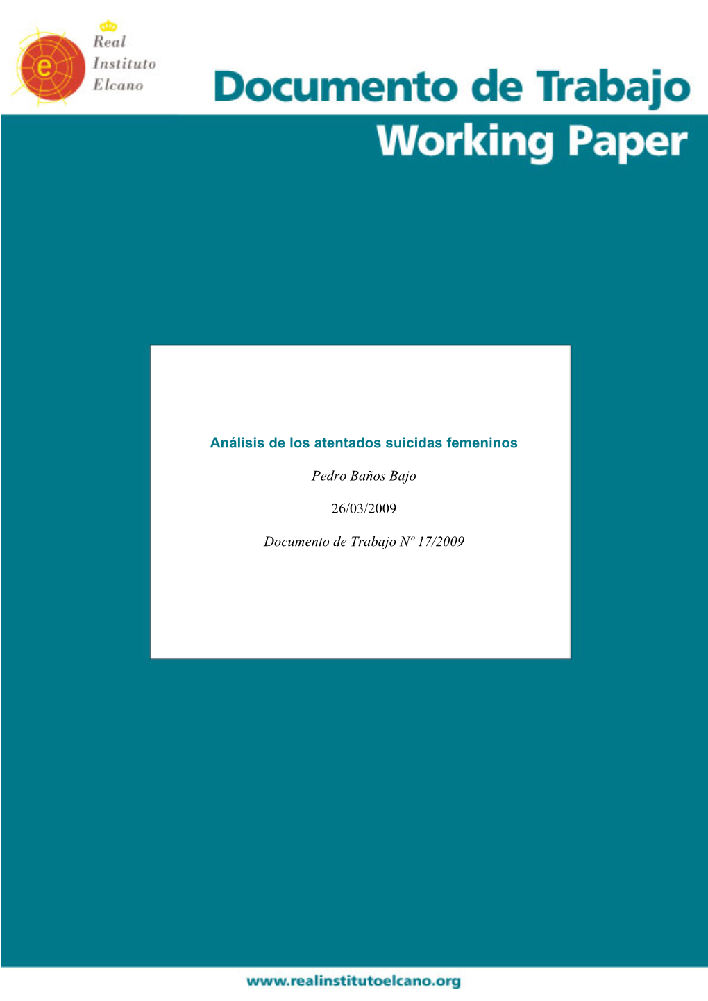 Análisis De Los Atentados Suicidas Femeninos Pedro Baños Bajo 26/03/2009 Documento De Trabajo Nº 17/2009
