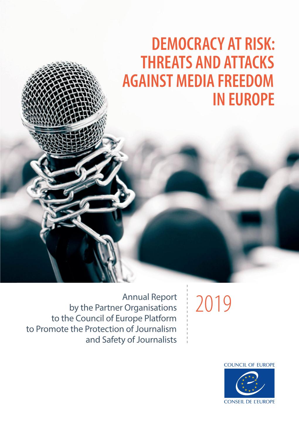 DEMOCRACY at RISK: THREATS and ATTACKS AGAINST MEDIA FREEDOM in EUROPE Prems 007119 Prems