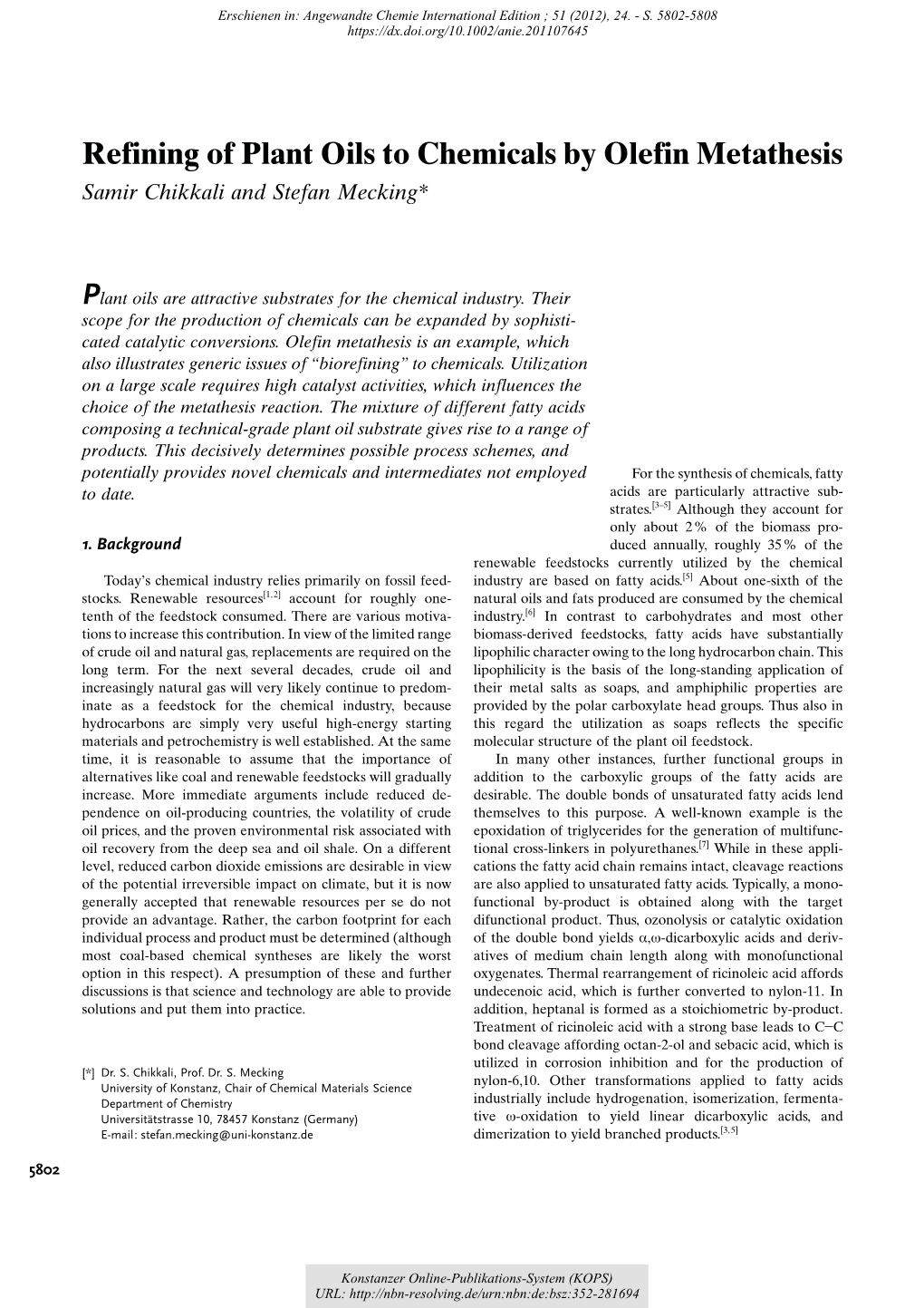 Refining of Plant Oils to Chemicals by Olefin Metathesis Samir Chikkali and Stefan Mecking*