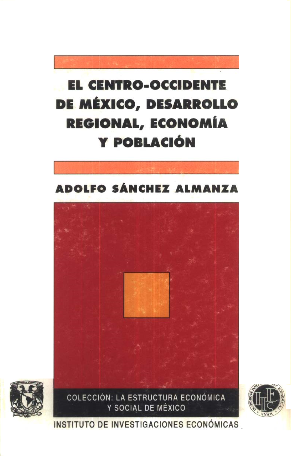 El Centro-Occidente De México, Desarrollo Regional, Economía Y Población