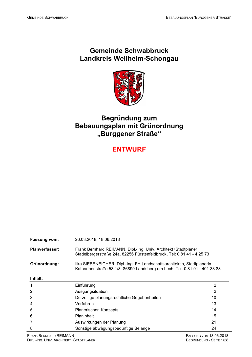 Gemeinde Schwabbruck Landkreis Weilheim-Schongau Begründung Zum Bebauungsplan Mit Grünordnung „Burggener Straße“ ENTWURF