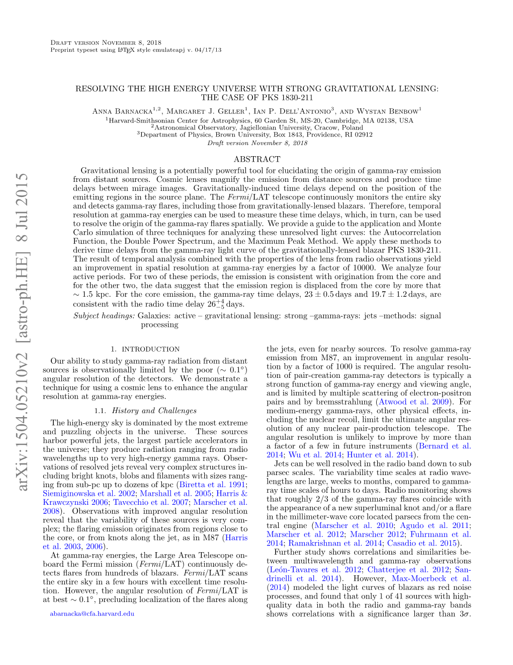 RESOLVING the HIGH ENERGY UNIVERSE with STRONG GRAVITATIONAL LENSING: the CASE of PKS 1830-211 Anna Barnacka1,2, Margaret J