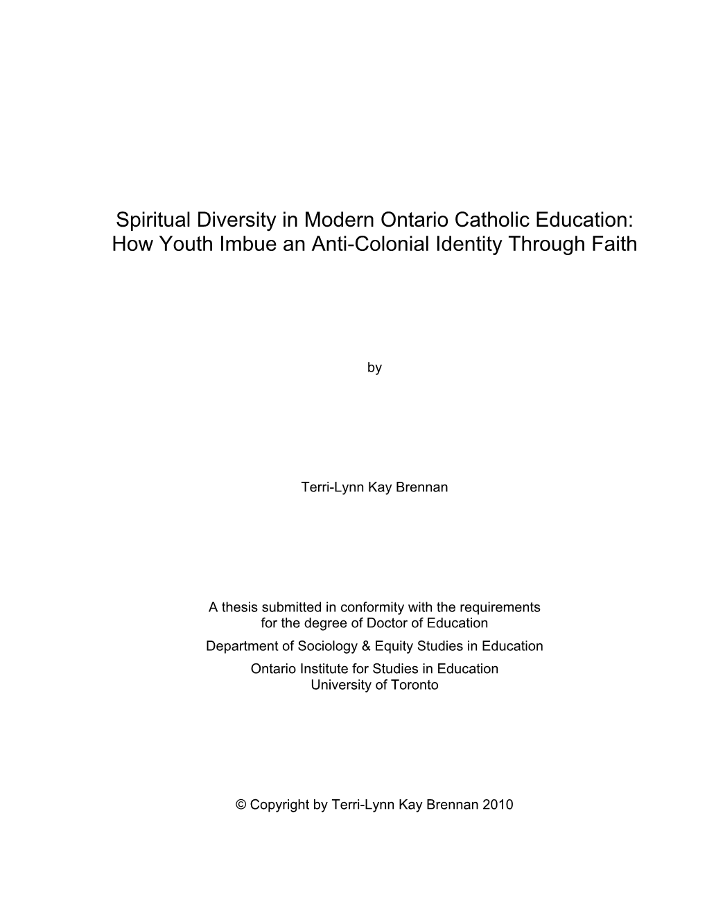 Spiritual Diversity in Modern Ontario Catholic Education: How Youth Imbue an Anti-Colonial Identity Through Faith