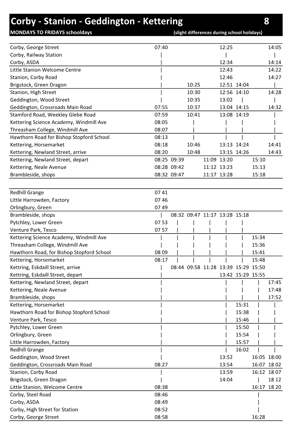 Corby - Stanion - Geddington - Kettering 8 MONDAYS to FRIDAYS Schooldays (Slight Differences During School Holidays)