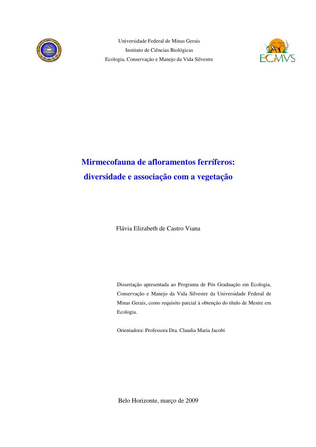 Mirmecofauna De Afloramentos Ferríferos: Diversidade E Associação Com a Vegetação