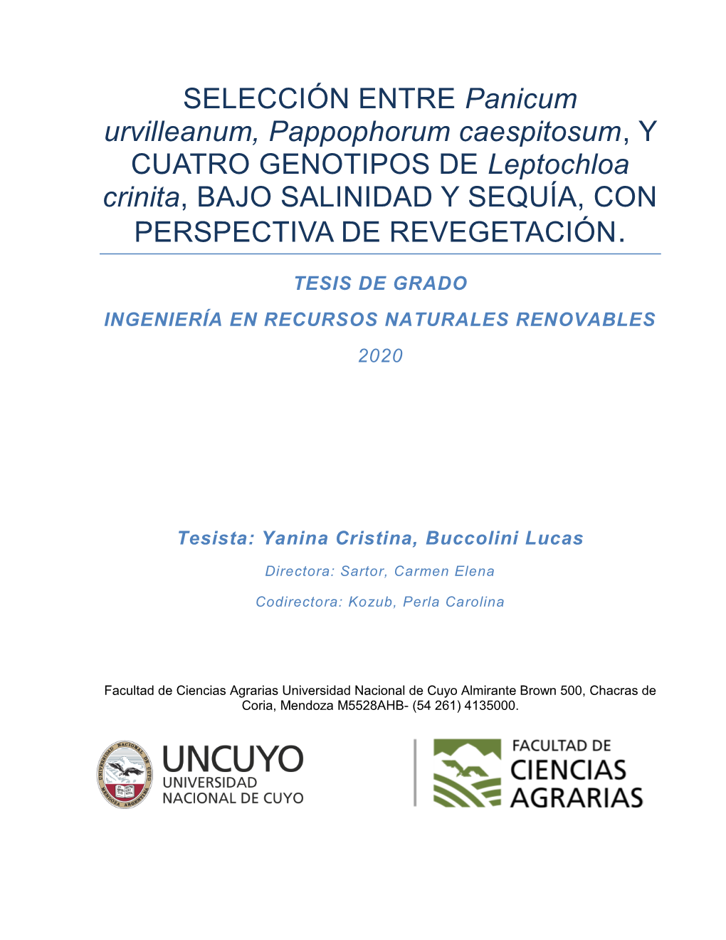 SELECCIÓN ENTRE Panicum Urvilleanum, Pappophorum Caespitosum, Y CUATRO GENOTIPOS DE Leptochloa Crinita, BAJO SALINIDAD Y SEQUÍA, CON PERSPECTIVA DE REVEGETACIÓN