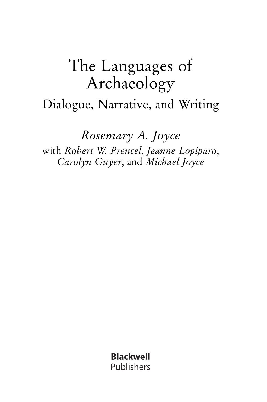 The Languages of Archaeology Dialogue, Narrative, and Writing
