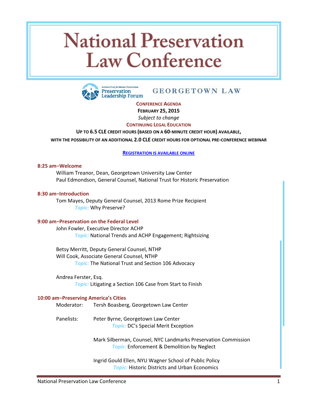 National Preservation Law Conference 1 Subject to Change up to 6.5 CLE 8:25 Am−Welcome William Treanor, Dean, Georgetown Univ