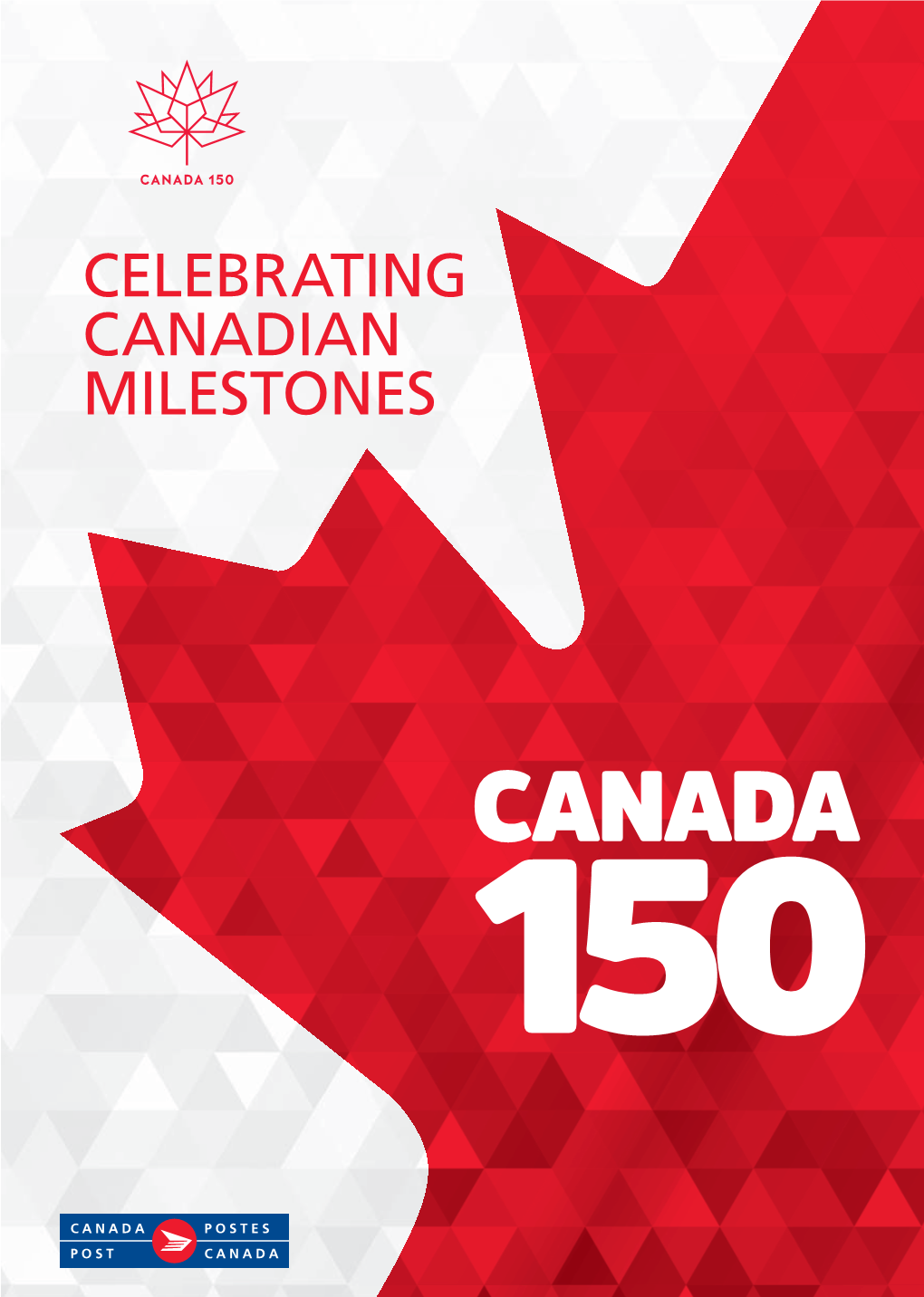 CELEBRATING CANADIAN MILESTONES DETAILS CANADA 150 JUNE 2017 | No