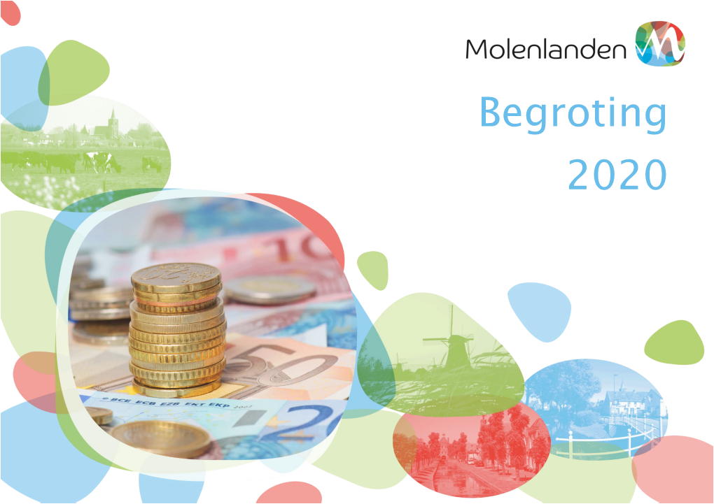 Begroting 2020-2023 Van De Gemeente De Begroting Is Opgesteld in Lijn Met Het Coalitieakkoord, Molenlanden