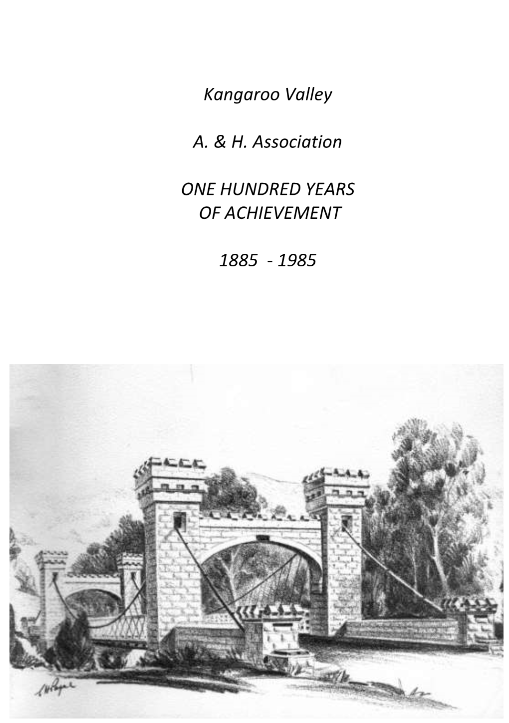 Kangaroo Valley A. & H. Association ONE HUNDRED YEARS OF