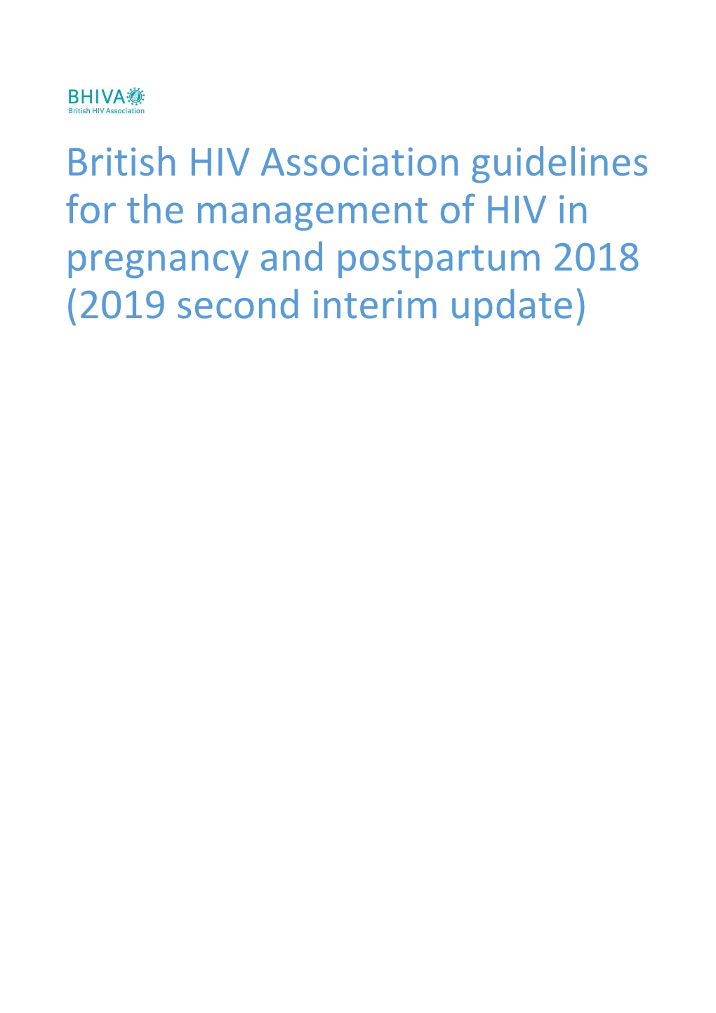 British HIV Association Guidelines for the Management of HIV in Pregnancy and Postpartum 2018 (2019 Second Interim Update)
