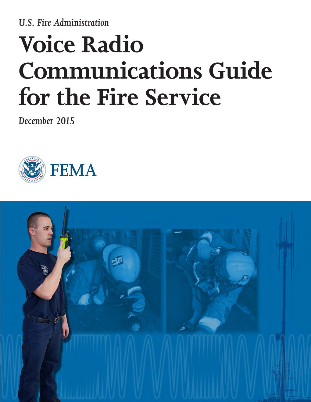 Voice Radio Communications Guide for the Fire Service December 2015