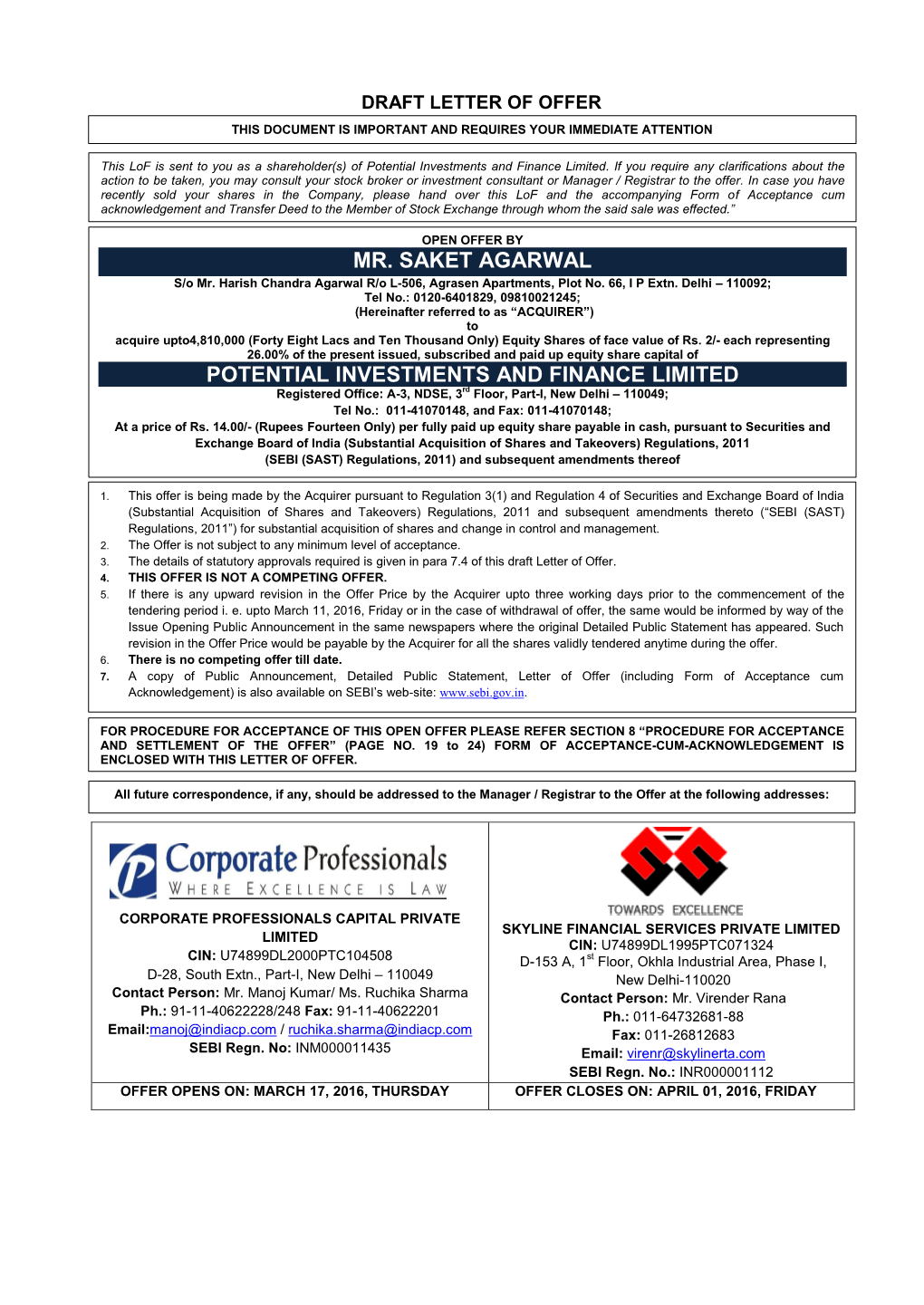 Mr. Saket Agarwal Potential Investments and Finance