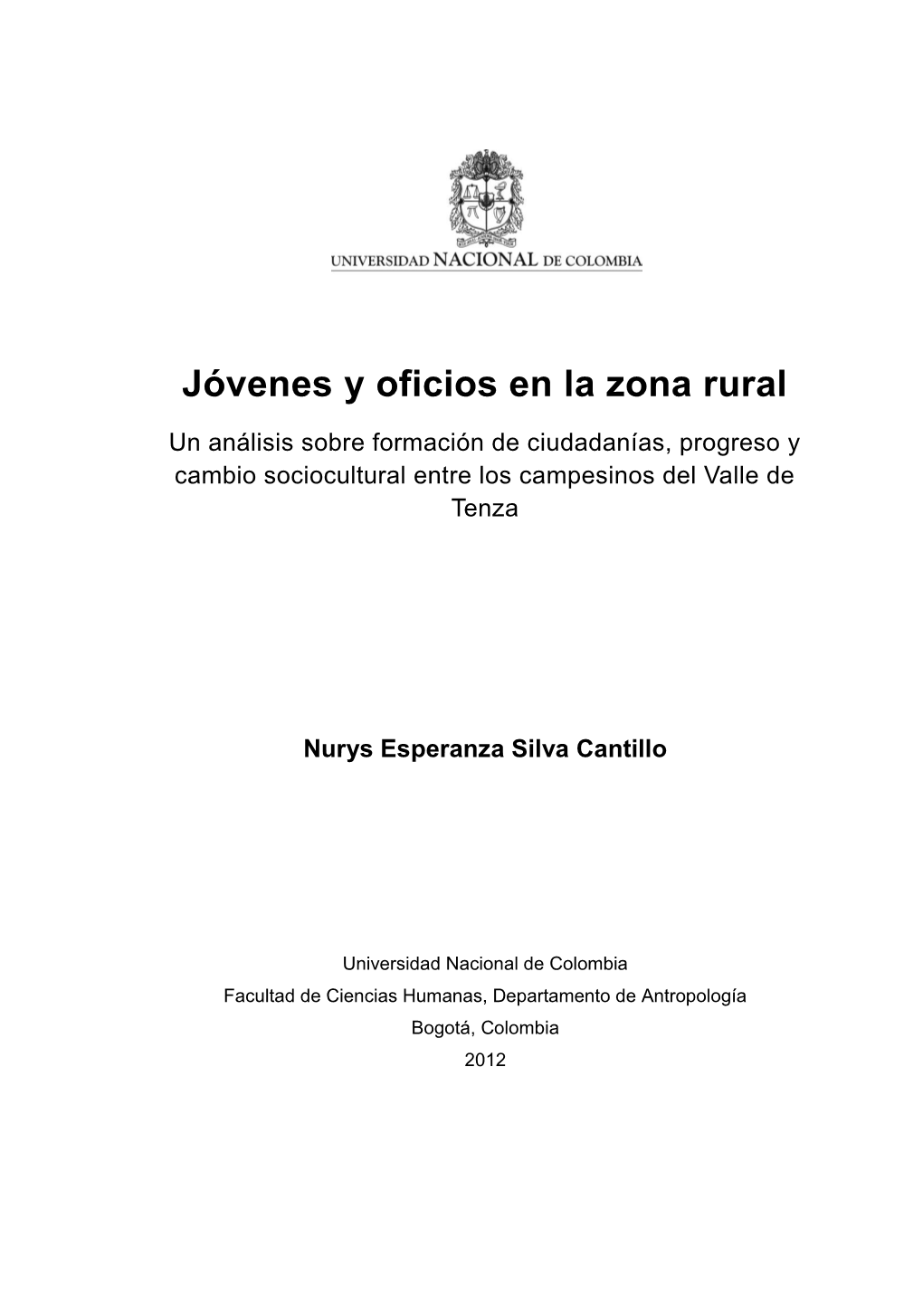 Jóvenes Y Oficios En La Zona Rural Un Análisis Sobre Formación De Ciudadanías, Progreso Y Cambio Sociocultural Entre Los Campesinos Del Valle De Tenza