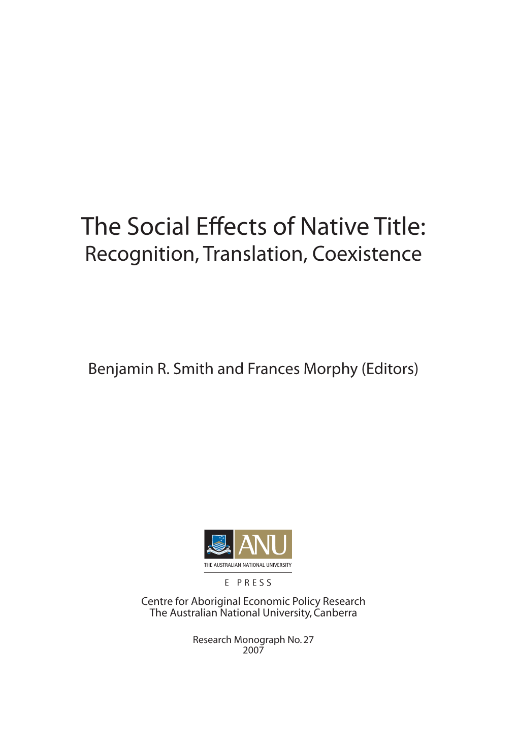 The Social Effects of Native Title: Recognition, Translation, Coexistence