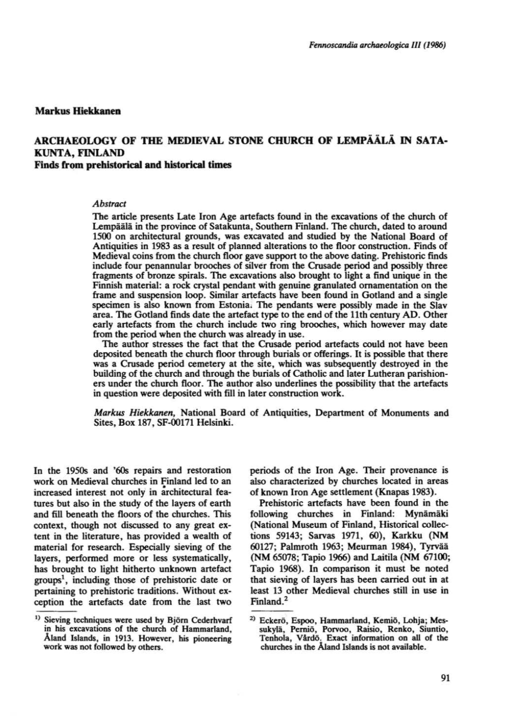 ARCHAEOLOGY of the MEDIEVAL STONE CHURCH of LEMPAALA in SATA­ KUNTA, FINLAND Finds from Prehistorical and Historical Times