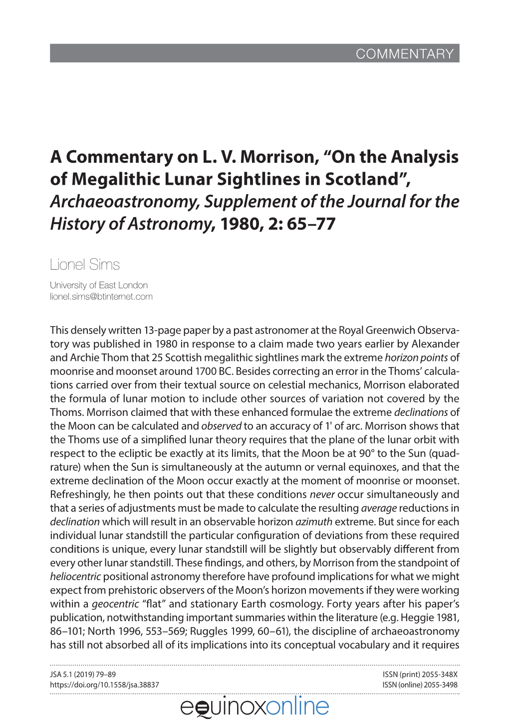 On the Analysis of Megalithic Lunar Sightlines in Scotland”, Archaeoastronomy, Supplement of the Journal for the History of Astronomy, 1980, 2: 65–77