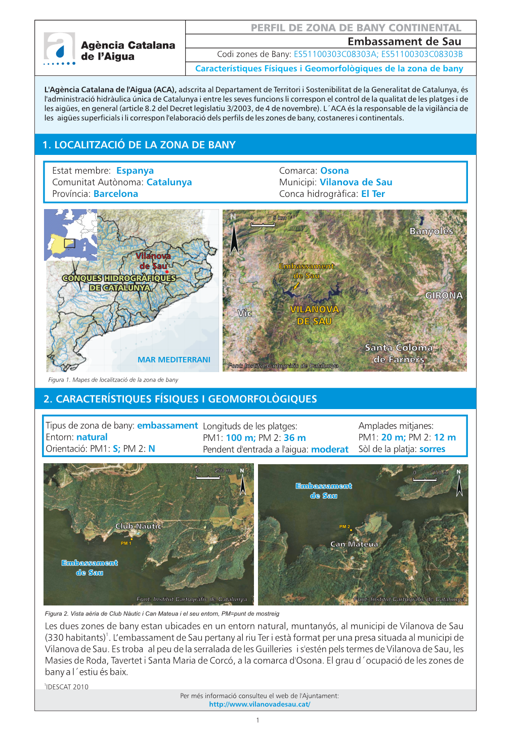 Embassament De Sau Codi Zones De Bany: ES51100303C08303A; ES51100303C08303B Característiques Físiques I Geomorfològiques De La Zona De Bany