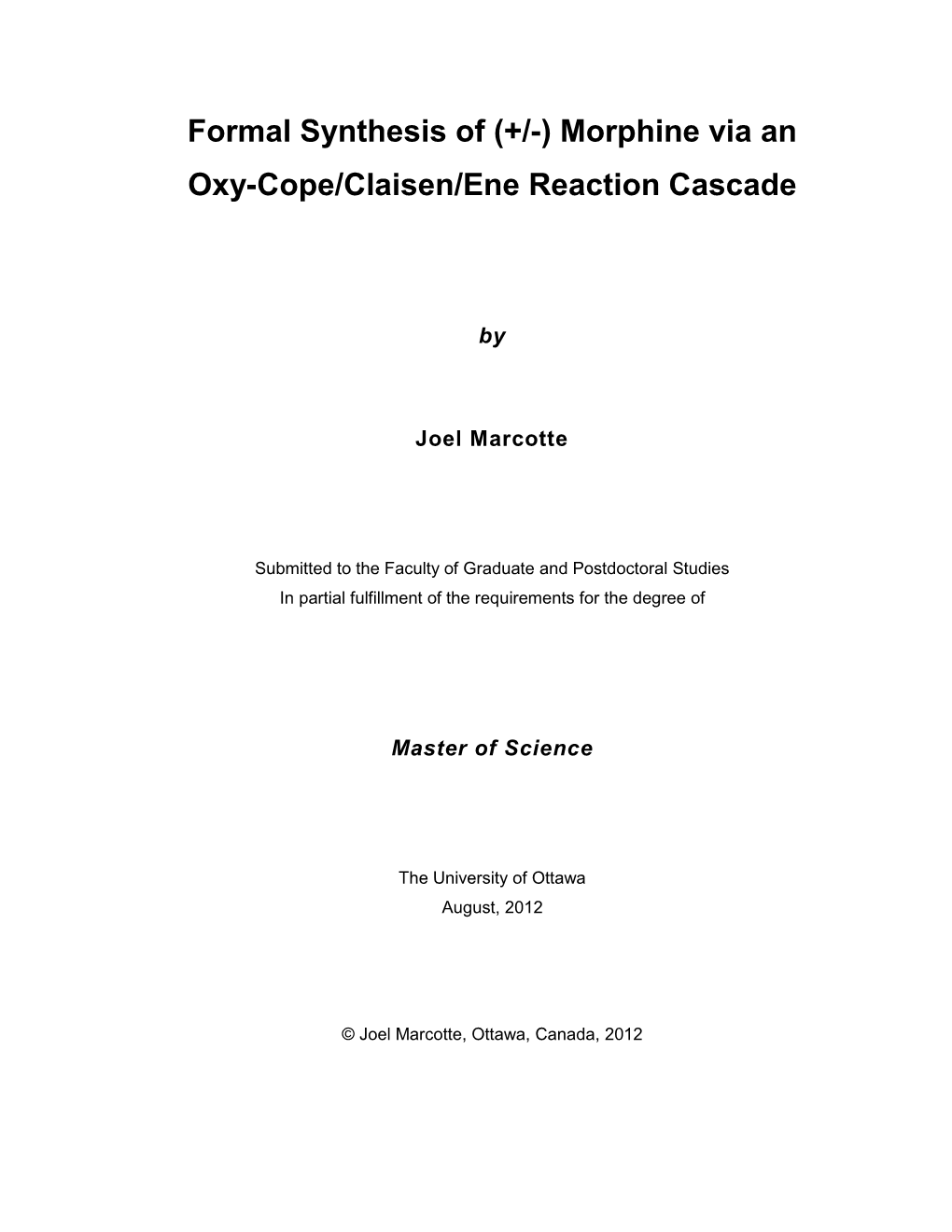 Formal Synthesis of (+/-) Morphine Via an Oxy-Cope/Claisen/Ene Reaction Cascade