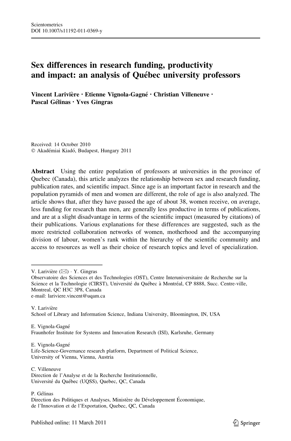 Sex Differences in Research Funding, Productivity and Impact: an Analysis of Que´Bec University Professors