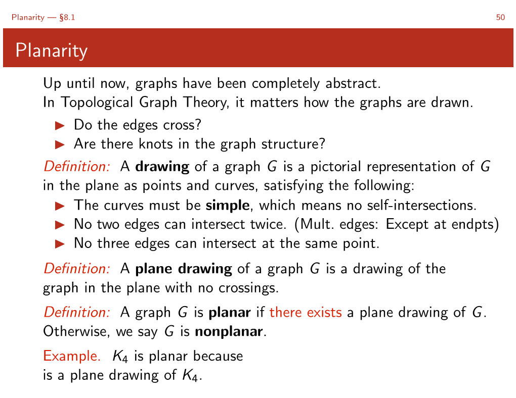 Planarity — §8.1 50 Planarity up Until Now, Graphs Have Been Completely Abstract