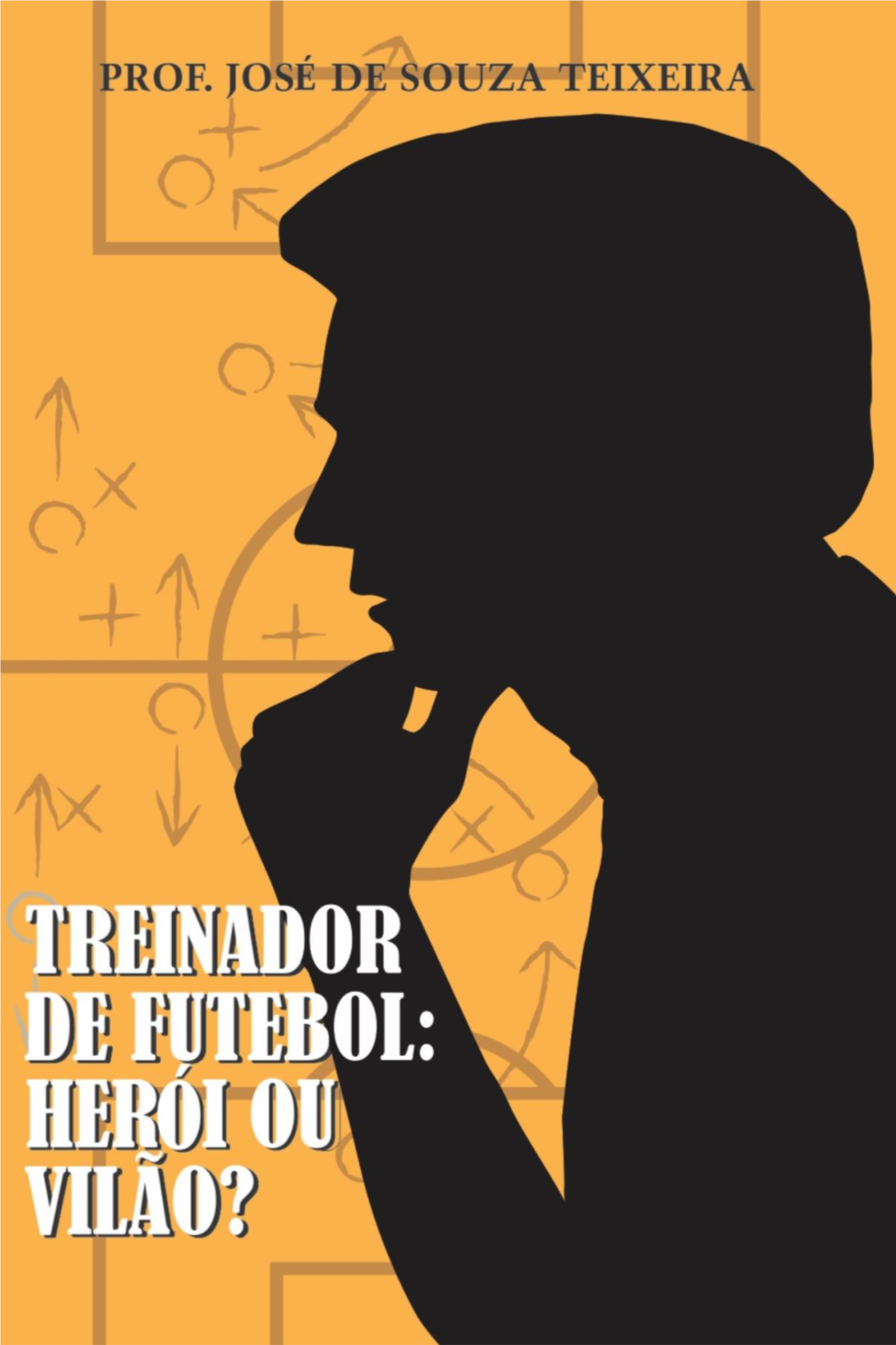 Treinador De Futebol: Herói Ou Vilão?