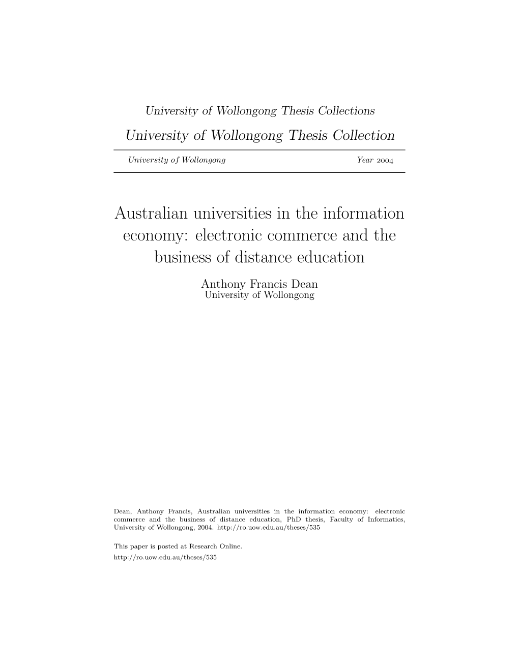 Australian Universities in the Information Economy: Electronic Commerce and the Business of Distance Education Anthony Francis Dean University of Wollongong