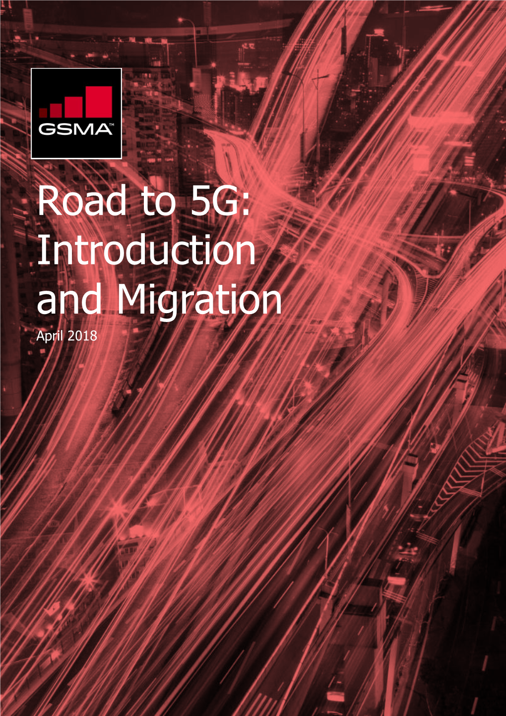 Road to 5G: Introduction and Migration April 2018