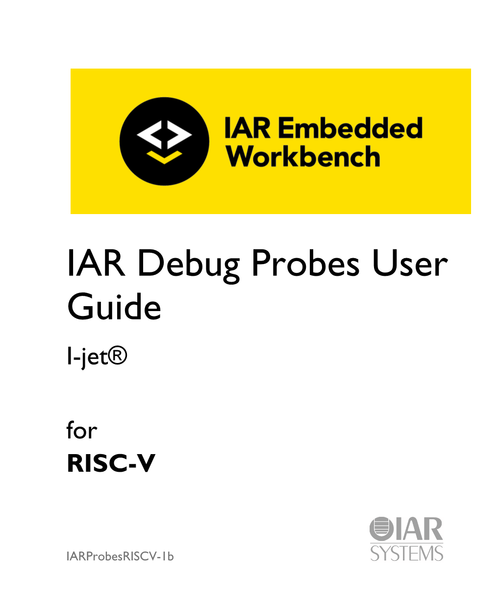 IAR Debug Probes User Guide I-Jet® for RISC-V