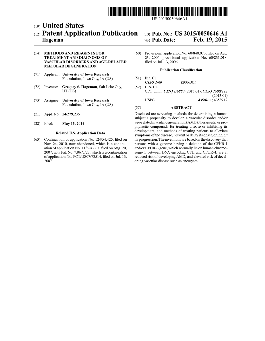 (12) Patent Application Publication (10) Pub. No.: US 2015/0050646A1 Hageman (43) Pub