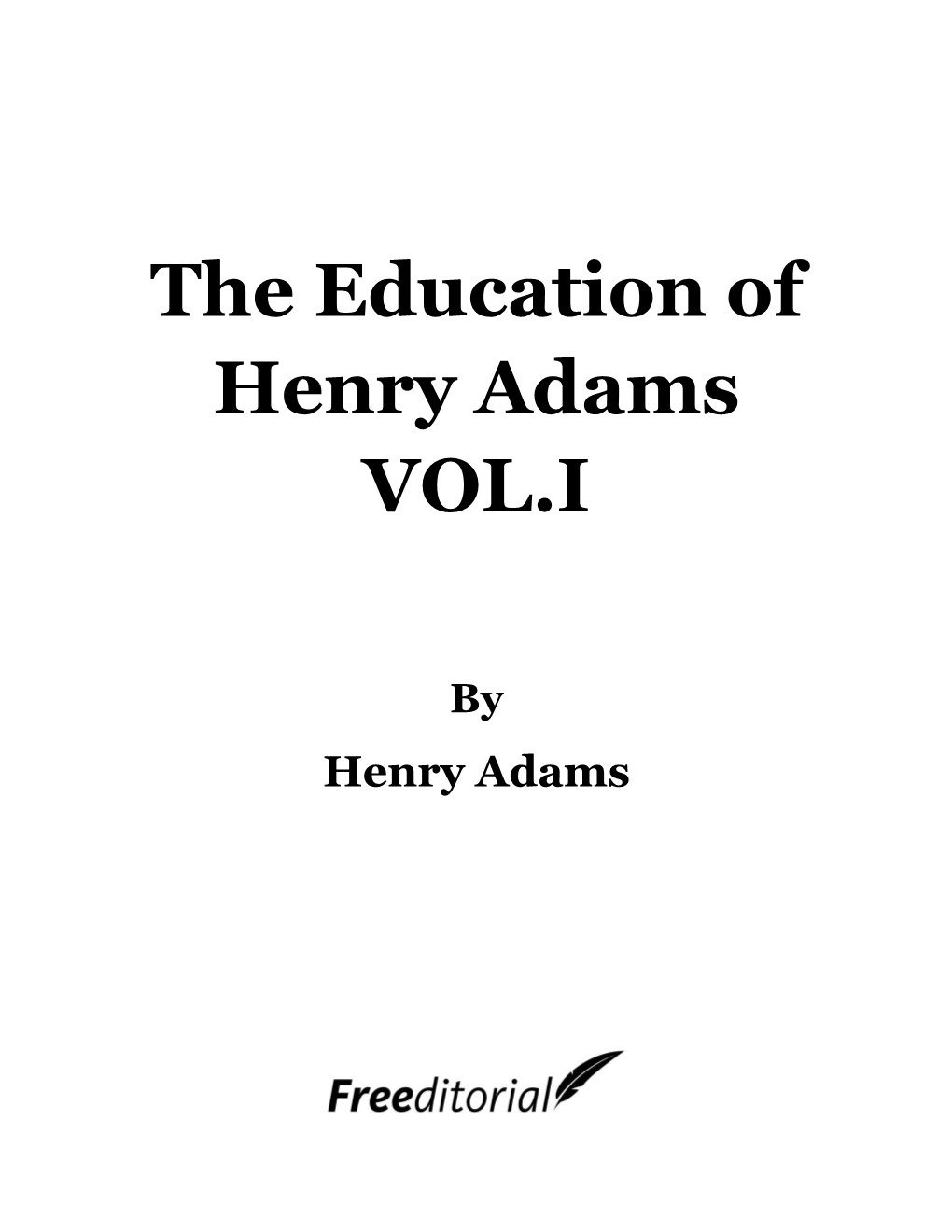 The Education of Henry Adams VOL.I