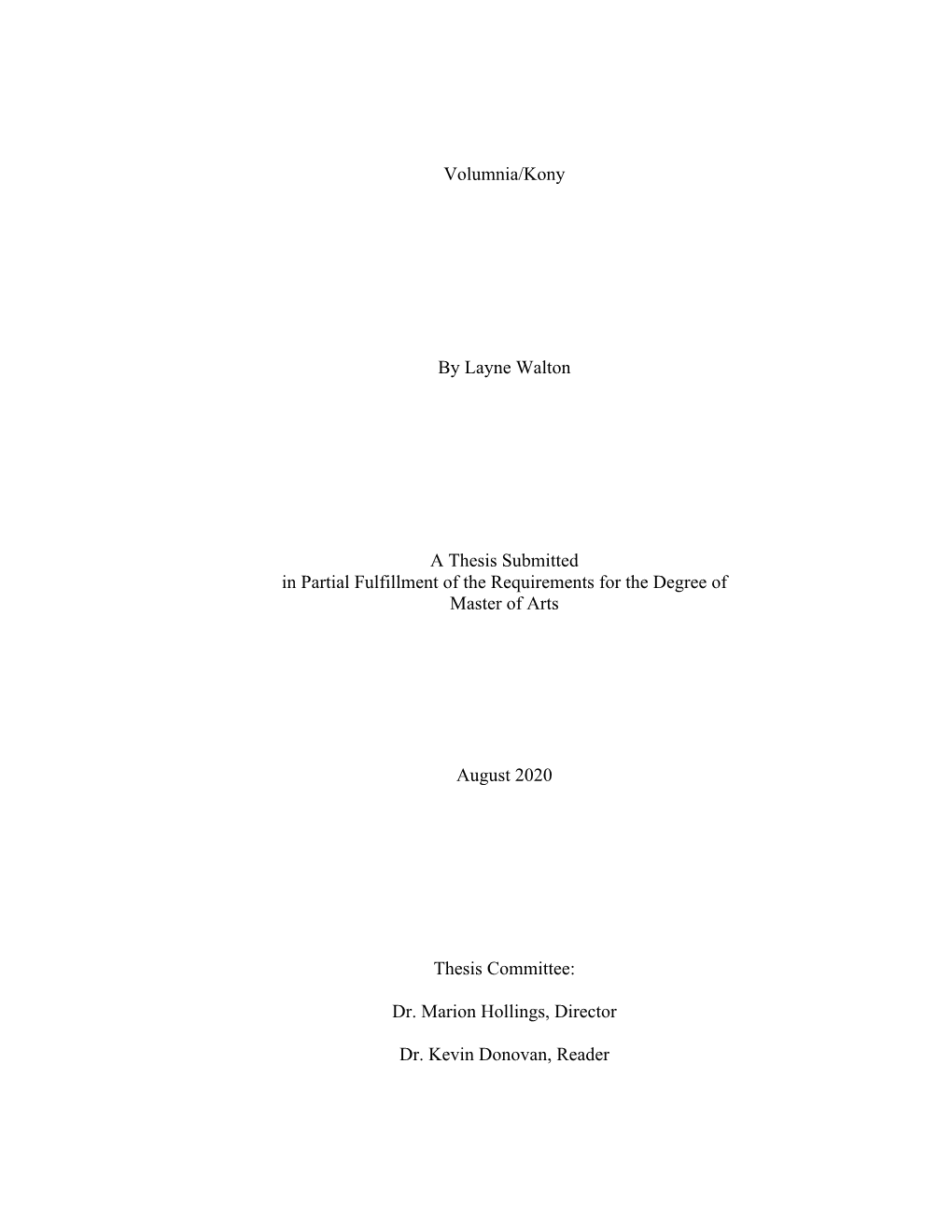 Volumnia/Kony by Layne Walton a Thesis Submitted in Partial